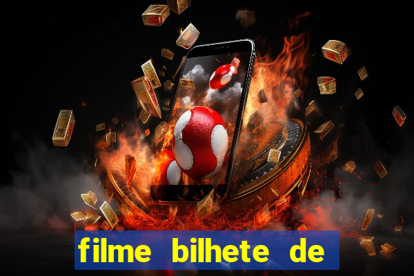 filme bilhete de loteria dublado download